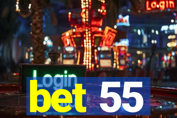 bet 55